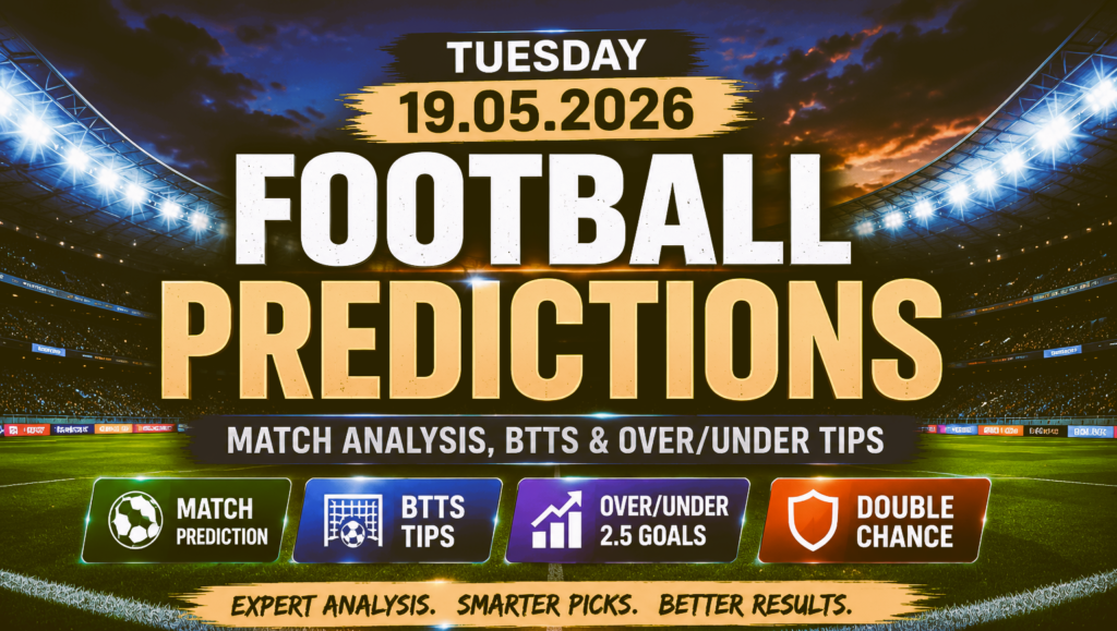 Tuesday 19 May 2026 football prediction